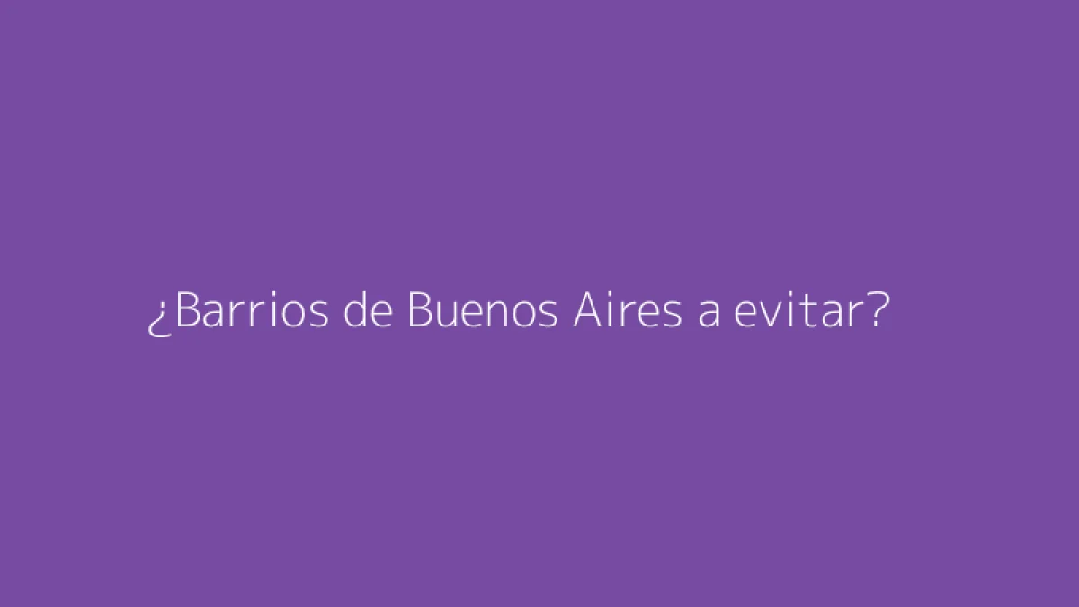 ¿Barrios de Buenos Aires a evitar?