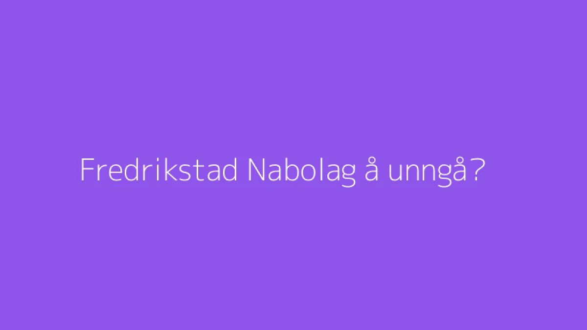 Fredrikstad Nabolag å unngå?