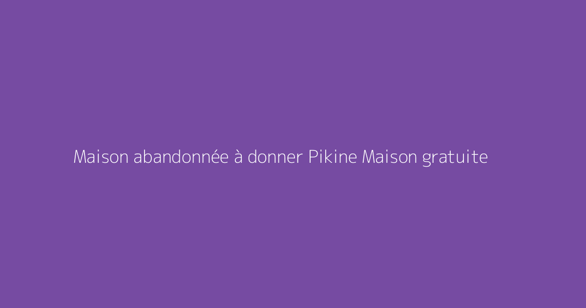 Maison abandonnée à donner Pikine Maison gratuite
