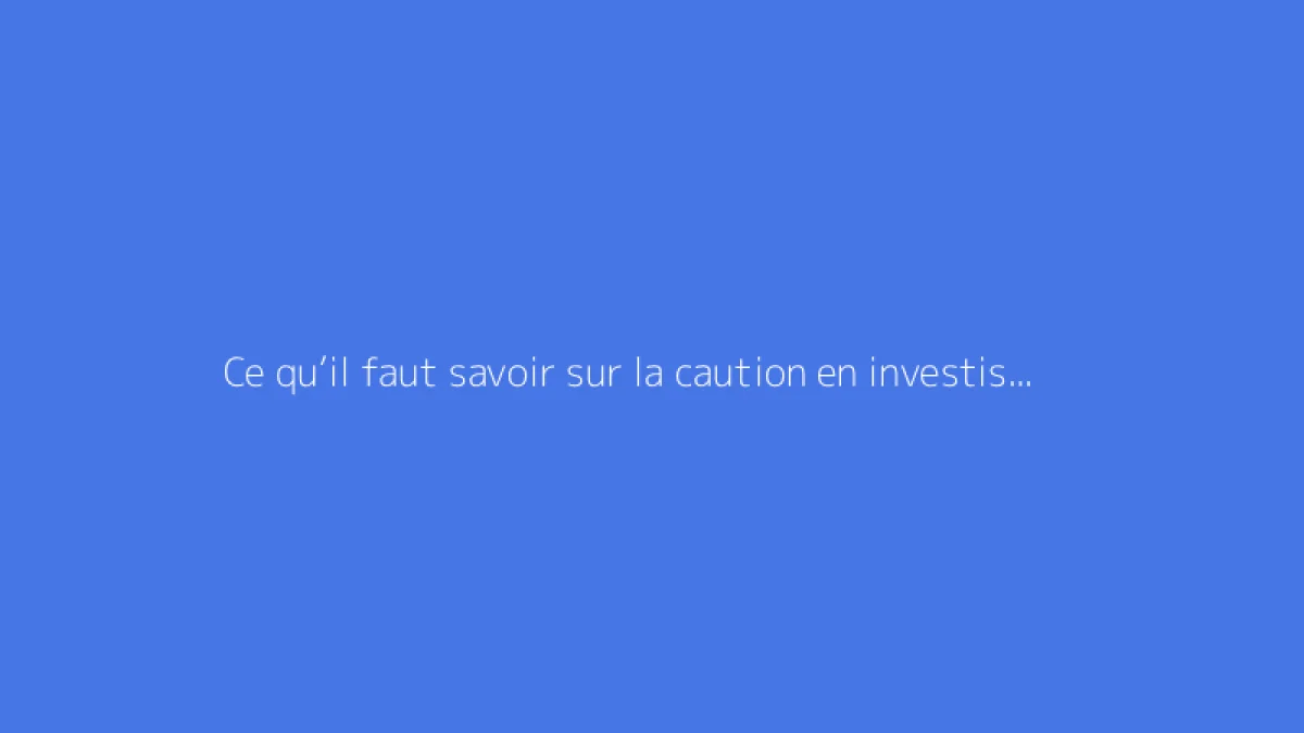 Ce qu’il faut savoir sur la caution en investissement locatif