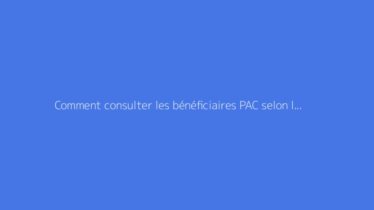 Comment consulter les bénéficiaires PAC selon leur commune