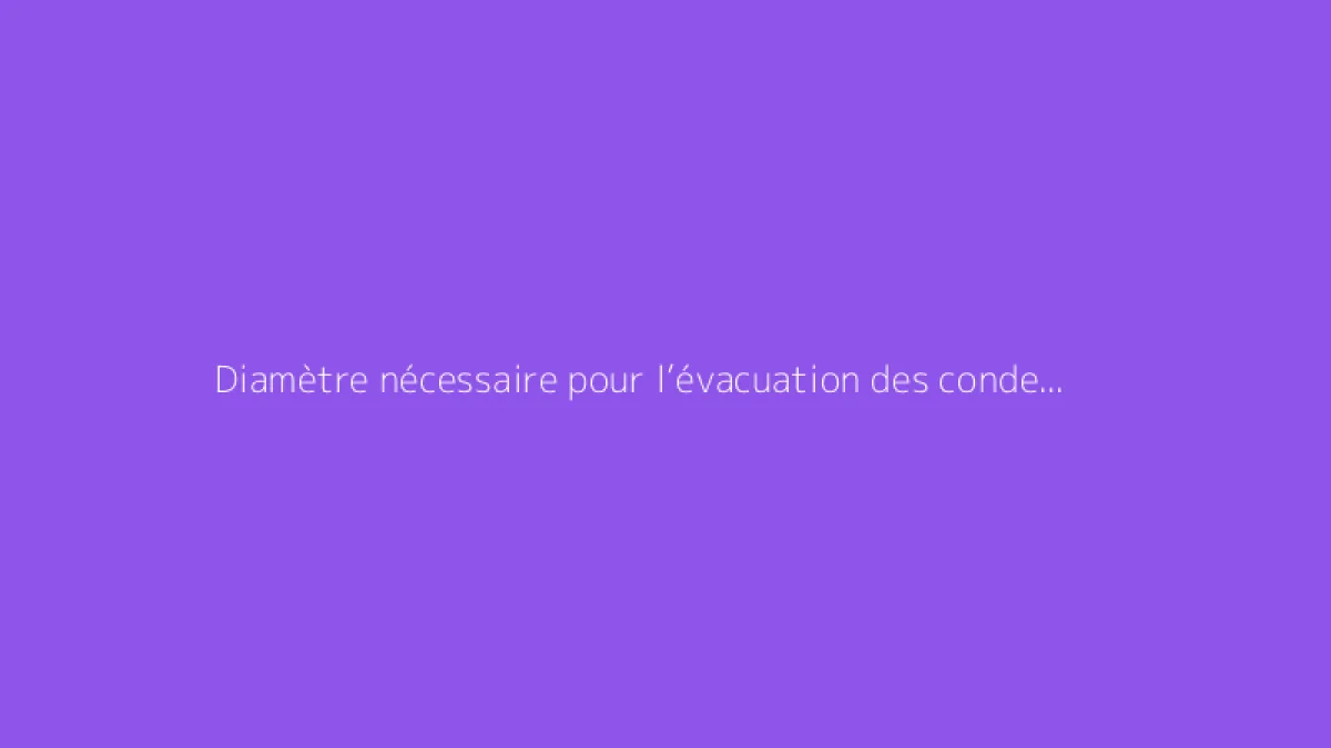 Diamètre nécessaire pour l’évacuation des condensats des blocs extérieurs Daikin