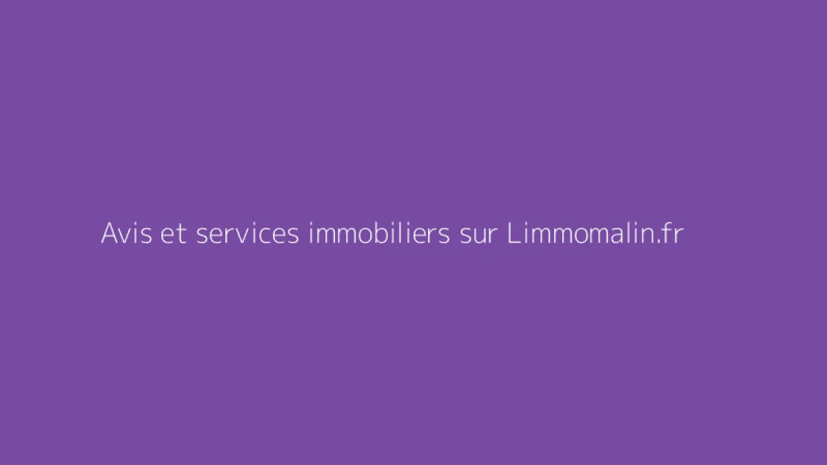 Avis et services immobiliers sur Limmomalin.fr