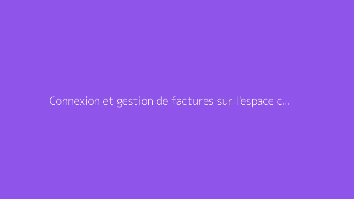 Connexion et gestion de factures sur l'espace client Verisure