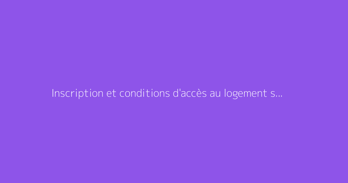 Inscription et conditions d'accès au logement social chez Syplo