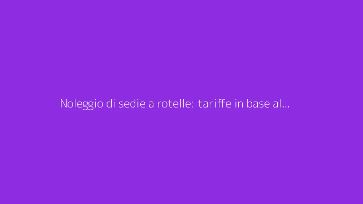 Noleggio di sedie a rotelle: tariffe in base al periodo e alle condizioni
