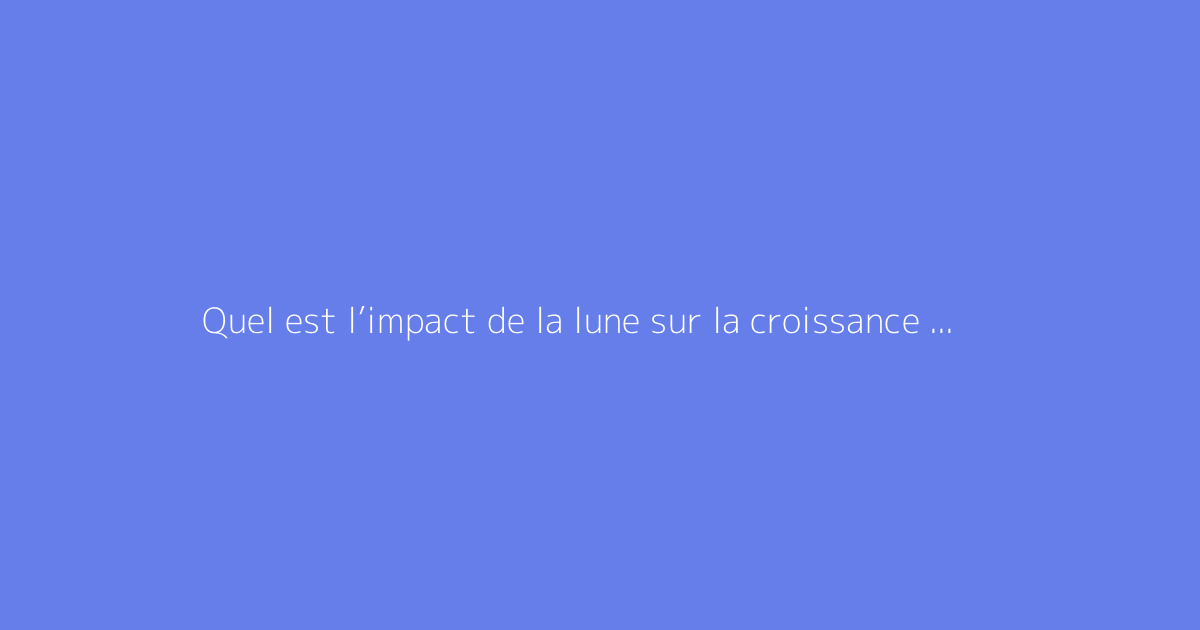 Quel est l’impact de la lune sur la croissance des champignons ?